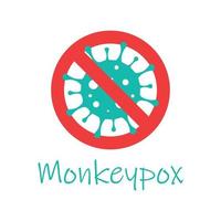 Monkeypox virus. Stop symbol. Monkey pox. Vector illustration