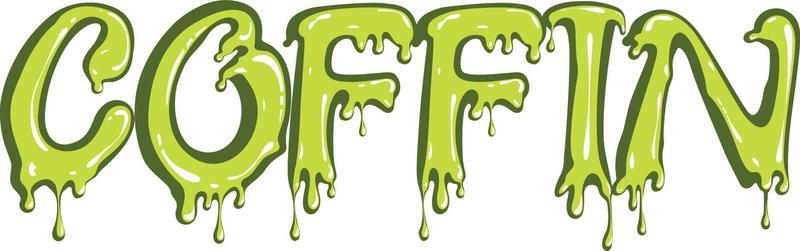 coffin text with drip effect