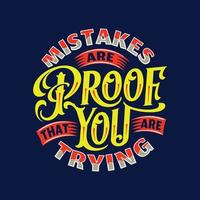 Mistakes are proof that you are vector