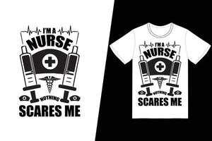 I'm a nurse nothing scares me Nurse day design. Nurse t-shirt design vector. For t-shirt print and other uses. vector