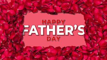 Happy Father's Day Text Appears in Rose Patel, Love Background, Romantics Rose Petals 3D Rendering video