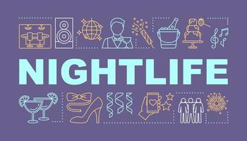 Nightlife word concepts banner. Night club disco. Entertainment, party. Presentation, website. Isolated lettering typography idea, linear icons. Celebration with friends. Vector outline illustration