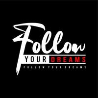 Follow Your Dream vector