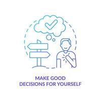 Make good decisions for yourself blue gradient concept icon. Way to self love abstract idea thin line illustration. Trust own thoughts. Isolated outline drawing. vector