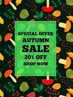 Autumn sale text banners for shopping promo or discount. Seamless pattern of edible and inedible mushrooms, berries on a branch and autumn leaves on a green background. Perfect for leaflet, web, menu vector