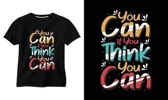 You Can if You Think You Can typography t shirt design vector