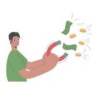 Flat illustration of a man with a magnet attracts money, coins and bills. Business concept. vector