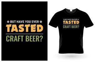 But Have Craft Beer T-Shirt vector