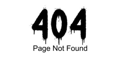 Page Not Found Error 404 System updates, uploading, computing, operation, installation programs. system maintenance. graffiti sprayed Page Not Found Error 404 isolated on white background. vector