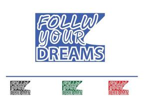 Follow your dreams letter logo, t shirt and sticker design template vector