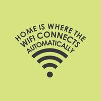 el hogar es donde wifi se conecta automáticamente diseño de camiseta vector