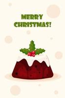 Christmas Greeting Card with Christmas pudding decorated with sprig of holly vector