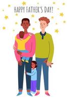 Happy father's day. Gay couple with their adopted children. Father's Day greeting card. Vector illustration in a flat style for print.