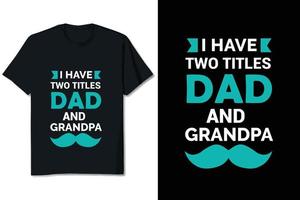 Dad T-shirt Design Fully Editable vector