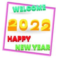 welcome 2022 happy new year text effect. colorful, 3d illustration. suitable for feed, greeting and background vector