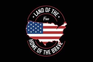 Land of the free home of the brave typography 4th of July t-shirt vector