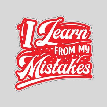 I learn from my mistakes vector