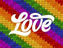 Love typography on rainbow knitted texture, vector illustration. Seamless Pattern with lettering for LGBT community. Template for Lesbian, bisexual, gay and transgender. Symbol of pride.