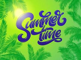 Summer Time lettering with palm plants background. Hand drawn lettering. Holiday tropical bright background. Vector typography for sticker, banner, poster, broshure, flyer, card. EPS10.