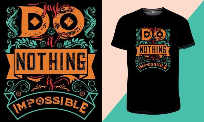 Just Do it Nothing is Impossible Motivational Typography T Shirt