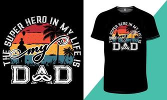 el superhéroe de mi vida es mi diseño de camiseta de tipografía papá-papá, diseño de camiseta de tipografía del día del padre para imprimir vector