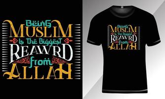 Being Muslim is the biggest reward from Allah- Islamic T-shirt design for print vector