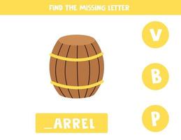 Find missing letter with cartoon barrel. Spelling worksheet. vector