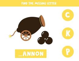 Find missing letter with cartoon cannon. Spelling worksheet. vector