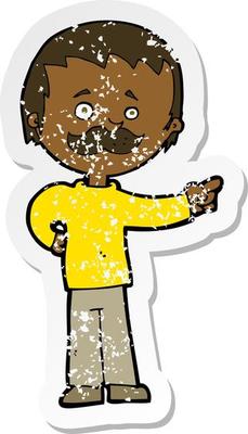 retro distressed sticker of a cartoon man with mustache pointing