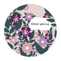 Flower vector illustration in a circle. The effect of the cut paper. Postcard with the inscription hello spring