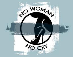 No woman no cry. Vector hand drawn  illustration . Creative artwork. Template for card, poster, banner, print for t-shirt, pin, badge, patch.