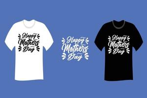 Happy Mothers Day T Shirt Design vector