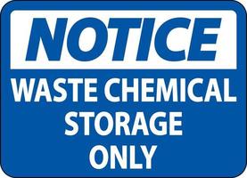 Notice Waste Chemical Storage Only Label vector