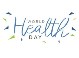 World health day font lettering calligraphy blue green color decoration ornament symbol earth planet global health care treatment save love hope protection ecology natural environment april campaign vector