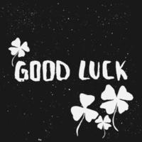 Good luck brush ink lettering cute handwriting, clover shamrock Saint Patrick, can be used for greeting cards. Vector illustration.