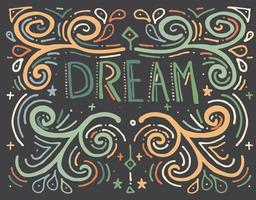 Dream. Hand drawn vintage print with text. vector