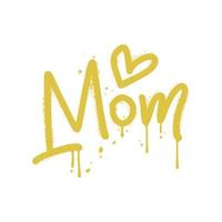 Mom - Urban Graffiti Style Label Lettering On white background. For greeting card, poster, banner, printing, mailing. Vector hand drawn textured Illustration. Concept of family