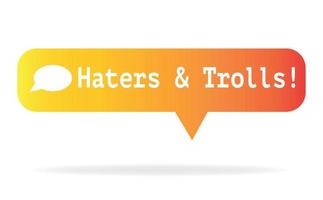 Haters online. Cyberbullying, online bullying, trolling and hate speech. Internet message popup window. Vector illustration