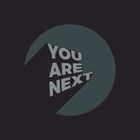 You are next design vector illustration