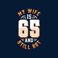 mi esposa tiene 65 años y todavía está caliente vector