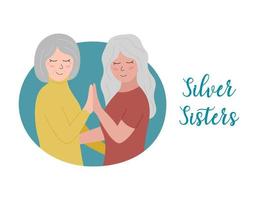 Silver sisters concept. Senior women together. Older female friends with gray hair. Women are proud of age and hair color. Flat vector illustration