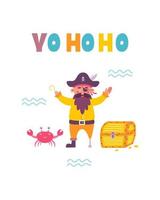 Funny childrens pirate print. Captain with crab and treasure chest and hand lettering in flat hand drawn style. Design for the design of postcards, posters, invitations and textiles vector