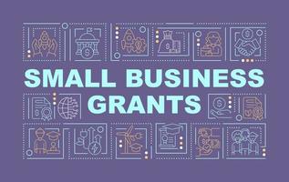 Small business grants support word concepts purple banner. Financial programs. Infographics with icons on color background. Isolated typography. Vector illustration with text.