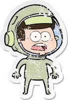 distressed sticker of a cartoon surprised astronaut vector