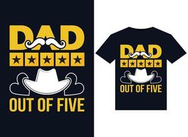 Dad 5 out of 5 T-shirt Design Template vector typography illustration for print, illustrator minimum format version 10 supportable Eps file with high resolution.