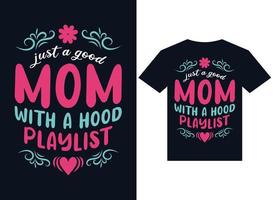 just a good mom with a hood playlist t-shirt design typography vector