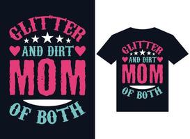 glitter and dirt mom de ambos archivos de ilustración de vector de tipografía de diseño de camiseta para imprimir