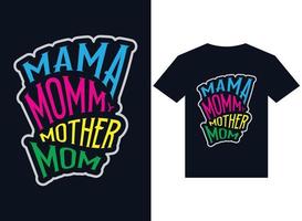 mama mommy mother mom t-shirt design typography vector illustration printing