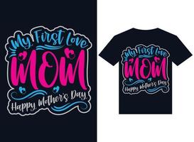 Pmy first love mom happy mother's day t-shirt design typography vector