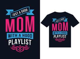 just a good mom with a hood playlist t-shirt design typography vector
